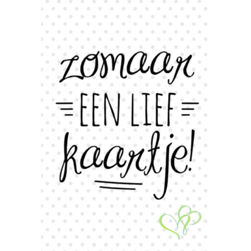 Zomaar lief kaartje - kaart